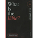 What Is the Bible?