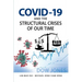 COVID-19 and the Structural Crises of Our Time