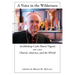 A Voice in the Wilderness: Archbishop Carlo Maria Viganò on the Church, America, and the World