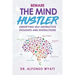 Beware The Mind Hustler: Identifying Self-Destructive Thoughts and Distractions
