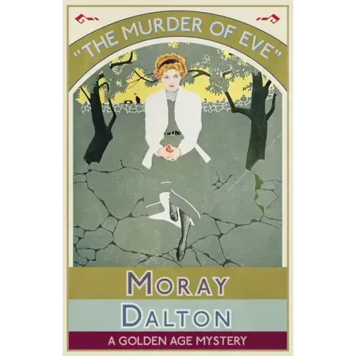 The Murder of Eve: A Golden Age Mystery