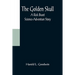 The Golden Skull: A Rick Brant Science-Adventure Story