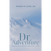 Dr. Adventure: Danger and Discovery From Pole to Pole