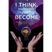 I Think, Therefore I May Become: Devolution or Realization, the Choice is Yours
