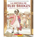 La Historia de Ruby Bridges (the Story of Ruby Bridges)