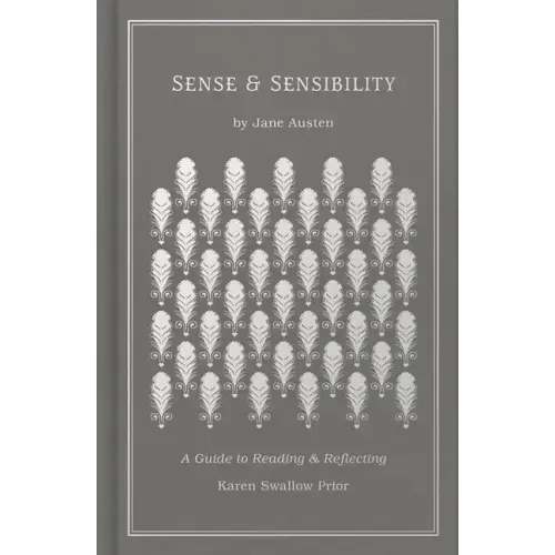 Sense and Sensibility: A Guide to Reading and Reflecting