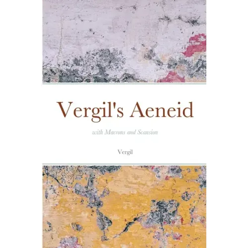Vergil's Aeneid: with Macrons and Scansion