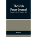 The Irish Penny Journal, (Volume I) No. 36, March 6, 1841