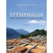 Stymphalos, Volume One: The Acropolis Sanctuary