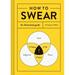 How to Swear: An Illustrated Guide
