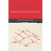 Being Brains: Making the Cerebral Subject