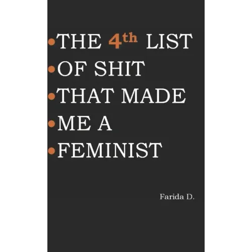 THE 4th LIST OF SHIT THAT MADE ME A FEMINIST