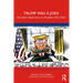 Trump Was a Joke: How Satire Made Sense of a President Who Didn't