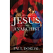 In Search of Jesus the Anarchist