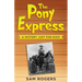 The Pony Express: A History Just for Kids!