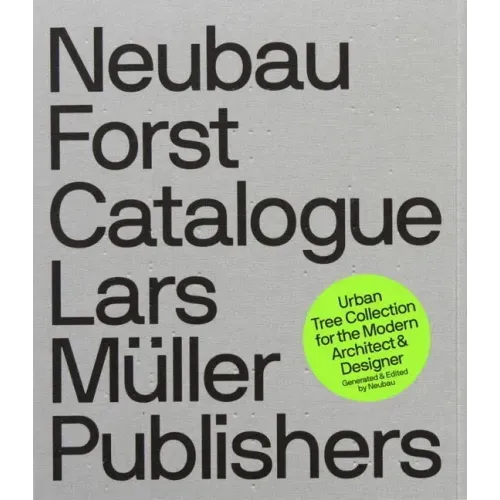 Neubau Forst Catalogue: Urban Tree Collection for the Modern Architect and Designer