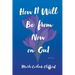 How It Will Be from Now on Out: Poems