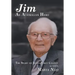 Jim an Australian Hero: The Story of James Percy Collett as Told to Maria Ngo
