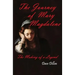 The Journey Of Mary Magdalene: The Making Of A Legend
