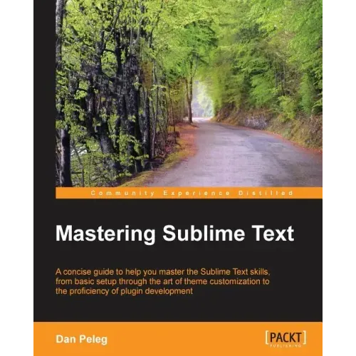 Mastering Sublime Text