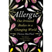 Allergic: Our Irritated Bodies in a Changing World