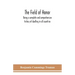 The field of honor: being a complete and comprehensive history of duelling in all countries; including the judicial duel of Europe, the pr
