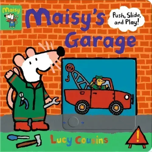 Maisy's Garage: Push, Slide, and Play! (a Maisy the Mouse Interactive Board Book for Toddlers)