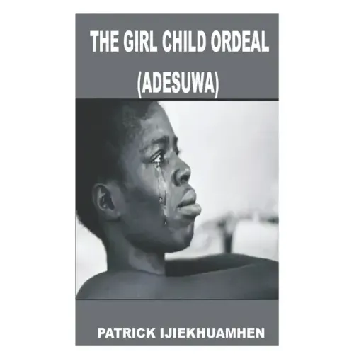 The Girl Child Ordeal (Adesuwa)