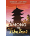Among the Tibetans: Victorian Travelogue Series (Annotated)