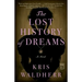 The Lost History of Dreams
