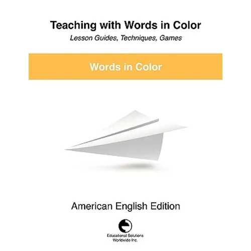 Teaching with Words in Color - Lesson Guides, Techniques, Games