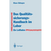 Das Qualitätssicherungs-Handbuch Im Labor: Ein Leitfaden Zur Erstellung
