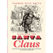 Searching for Santa Claus: An Anthology of the Poems, Stories and Illustrations That Shaped a Global Icon