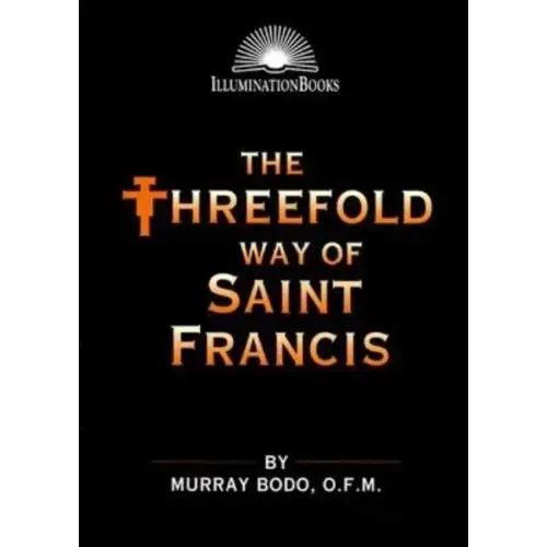 The Threefold Way of St. Francis