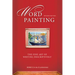 Word Painting Revised Edition: The Fine Art of Writing Descriptively