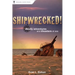Shipwrecked!: Deadly Adventures and Disasters at Sea