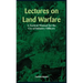 "Lectures on Land Warfare - A Tactical Manual for the Use of Infantry Officers "