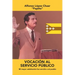 Vocación Al Servicio Público: Mi Mayor Satisfacción Fue Servirle a Mi Pueblo