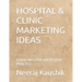 Hospital & Clinic Marketing Ideas: Guidelines for Successful Practice