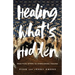 Healing What's Hidden