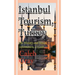 Istanbul Tourism, Turkey: The History and Travel Information, a Guide