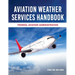Aviation Weather Services Handbook: FAA AC 00-45h