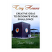 Tiny Houses: Creative Ideas To Decorate Your Small Space