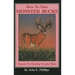 How to Take Monster Bucks: Secrets to Finding Trophy Deer