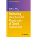 Estimating Presence and Abundance of Closed Populations