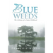 Blue Weeds: The Alchemy of a Cajun Childhood