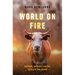 World on Fire: Humans, Animals, and the Future of the Planet