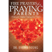 Fire Prayers for Praying Parents: Birthing The Prophetic Destiny of Our Children