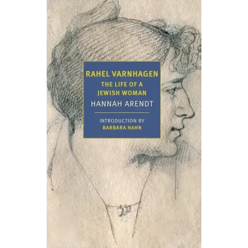 Rahel Varnhagen: The Life of a Jewish Woman
