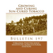Growing and Curing Sun-Cured Tobacco: Bulletin 197